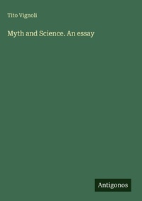 Enlarge image Cover: Myth and Science. An essay - Antigonos Verlag