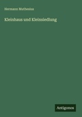 Cover: Kleinhaus und Kleinsiedlung - Antigonos Verlag