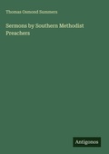 Cover: Sermons by Southern Methodist Preachers - Antigonos Verlag