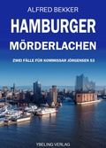 Cover: Hamburger M&ouml;rderlachen: Zwei F&auml;lle f&uuml;r Kommissar J&ouml;rgensen Band 53 - Ybeling Verlag
