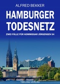 Cover: Hamburger Todesnetz: Zwei F&auml;lle f&uuml;r Kommissar J&ouml;rgensen Band 54 - Ybeling Verlag