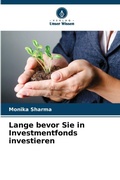 Cover: Lange bevor Sie in Investmentfonds investieren - Verlag Unser Wissen