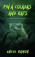 Cover: Pina Coladas and Rats: The Ultimate Collection - Angel Ramon