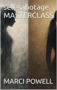 Enlarge image Cover: self-sabotage Masterclass - MARCI POWELL