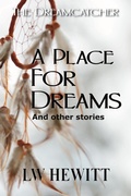 Cover: A Place for Dreams (The Dreamcatcher, #2) - L.W. Hewitt