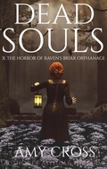 Cover: The Horror of Raven's Briar Orphanage (Dead Souls, #10) - Blackwych Books