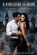 Cover: A Kingdom of Ruin (The Gilded Cage Duet, #2) - Hearth House