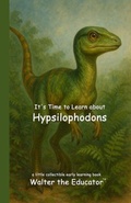Cover: It's Time to Learn about Hypsilophodons - Silent King Books