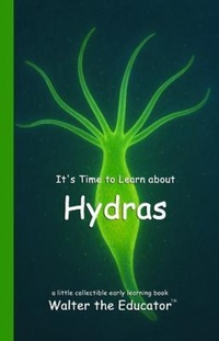 Enlarge image Cover: It's Time to Learn about Hydras - Silent King Books