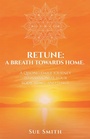 Cover: Retune: A Breath Towards Home. - Balboa Press UK