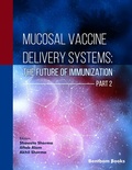 Cover: Mucosal Vaccine Delivery Systems: The Future of Immunization (Part 1) - Bentham Science Publishers Singapore Pte. Ltd.