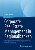 Cover: Corporate Real Estate Management in Regionalbanken - Springer Gabler