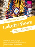 Cover: Reise Know-How Sprachf&uuml;hrer Lakota / Sioux - Wort f&uuml;r Wort - Reise Know-How Verlag Peter Rump GmbH