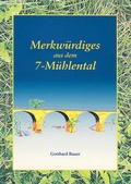 Cover: Merkw&uuml;rdiges aus dem 7-M&uuml;hlental - verlag regionalkultur