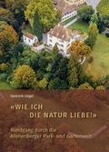 Cover: "Wie ich die Natur liebe!" - Rundgang durch die Arenenberger Park- und Gartenwelt - Fink, Josef