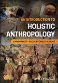 Cover: An Introduction to Holistic Anthropology - Wiley