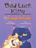 Cover: Bad Luck Kitty and the Orange Intruder - Gatekeeper Press