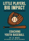 Cover: Little Players, Big Impact - McGee Baseball Coaching