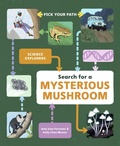 Cover: Search for a Mysterious Mushroom - Chronicle Books LLC
