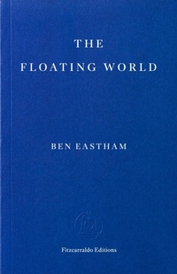Enlarge image Cover: The Floating World - Fitzcarraldo Editions