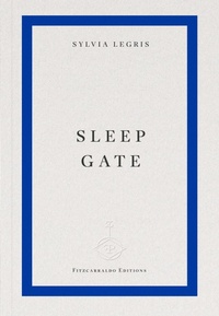 Enlarge image Cover: Sleep Gate - Fitzcarraldo Editions