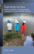 Cover: Single Mother by Choice - Fertility, Reproduction and Sexuality: Social and Cultural Perspectives