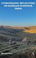 Cover: Ethnographic Reflections on Marriage in Dhofar, Oman - Anthem Press