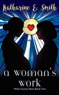 Cover: A Woman's Work - Heddon Publishing