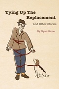 Cover: Tying Up the Replacement and Other Stories - Ozark Hollow Press