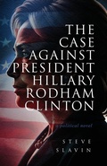 Cover: The Case Against Hillary Rodham Clinton - MINDSTIR MEDIA