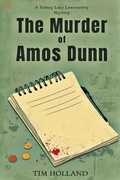 Cover: The Murder of Amos Dunn - Blue Fortune Enterprises LLC