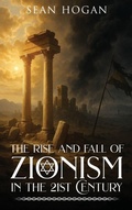 Cover: The Rise and Fall of Zionism in the 21st Century - American Publishers INC.