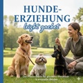 Cover: Hundeerziehung leicht gemacht - epubli