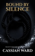 Cover: Bound by Silence - Cassian Ward