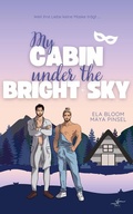Cover: My Cabin under the Bright Sky - Bennet & Indigo - Zeilenfluss