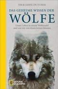 Cover: Das geheime Wissen der W&ouml;lfe - National Geographic Deutschland