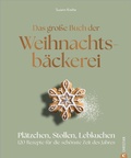 Cover: Das gro&szlig;e Buch der Weihnachtsb&auml;ckerei - Christian Verlag