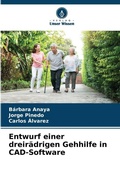Cover: Entwurf einer dreiraedrigen Gehhilfe in CAD-Software - Verlag Unser Wissen