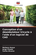 Cover: Conception d'un deambulateur tricycle a l'aide d'un logiciel de CAO - Editions Notre Savoir