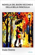 Cover: Novella del buon vecchio e della bella fanciulla - Svevo - Lebooks Editora