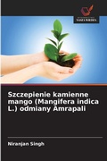 Cover: Szczepienie kamienne mango (Mangifera indica L.) odmiany Amrapali - Wydawnictwo Nasza Wiedza