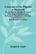 Cover: A Journal Of The Pilgrims At Plymouth; Mourt's Relation - ALPHA EDITION