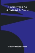 Cover: Lord Byron As A Satirist In Verse - ALPHA EDITION