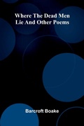Cover: Where The Dead Men Lie And Other Poems - ALPHA EDITION