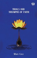 Cover: Trials And Triumphs Of Faith - Double 9 Books