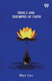 Enlarge image Cover: Trials And Triumphs Of Faith - Double 9 Books