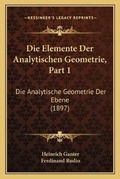 Cover: Die Elemente Der Analytischen Geometrie, Part 1 - Kessinger Publishing