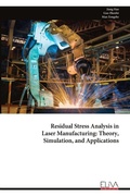 Cover: Residual Stress Analysis in Laser Manufacturing - Eliva Press
