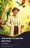 Cover: The Story of Doctor Dolittle - Zenith Whispering Pines Publishers