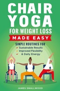 Cover: Chair Yoga for Weight Loss Made Easy - Publishdrive